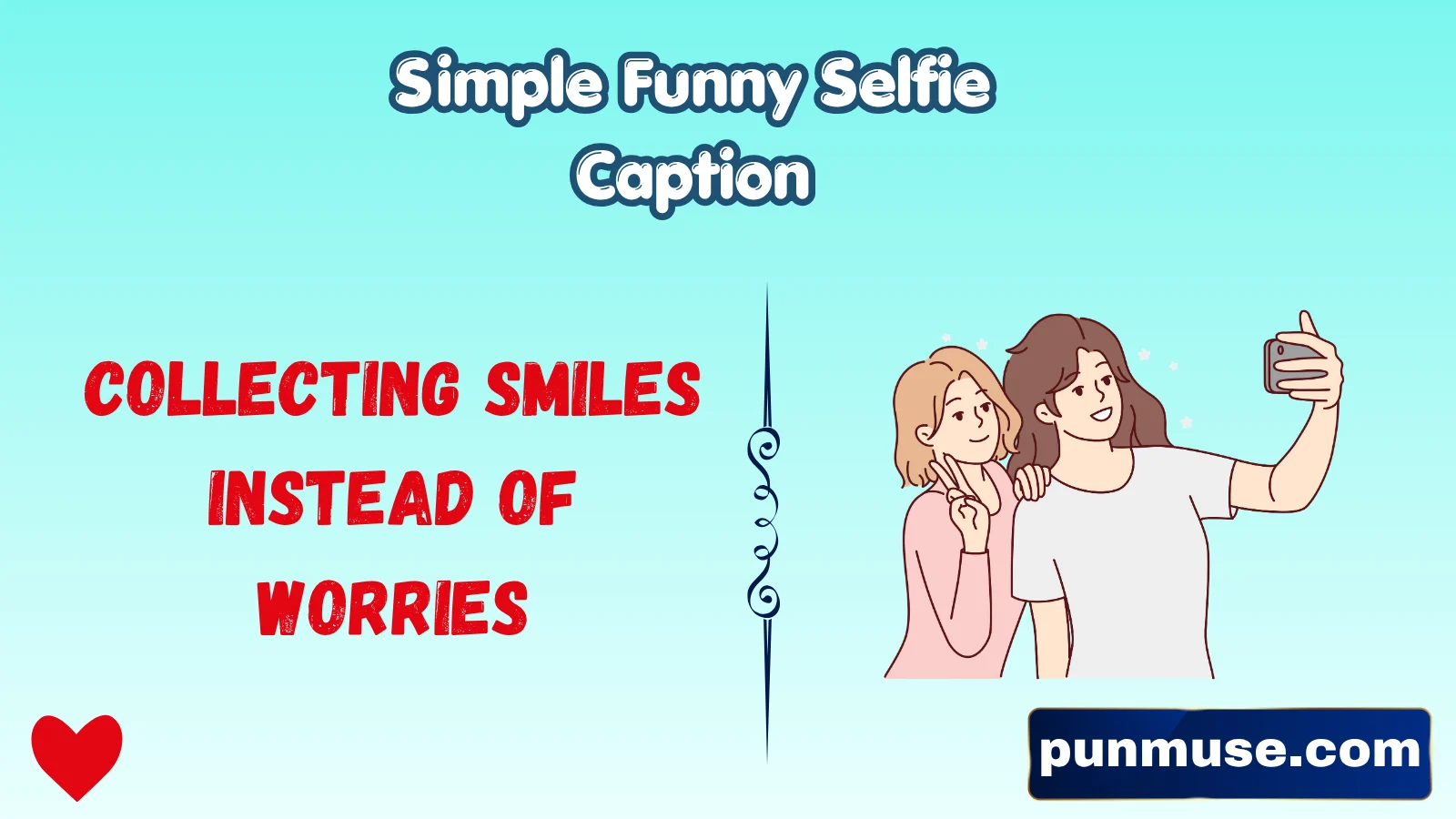 Simple Funny Selfie Caption