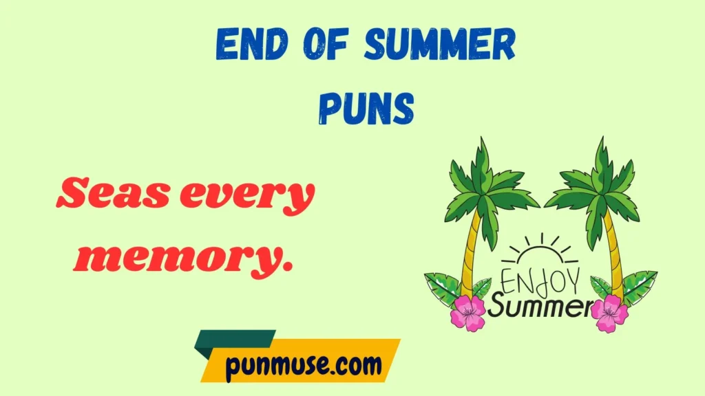 Beach- Themed End of Summer Puns