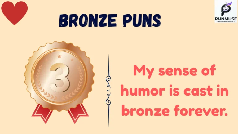 bronze puns