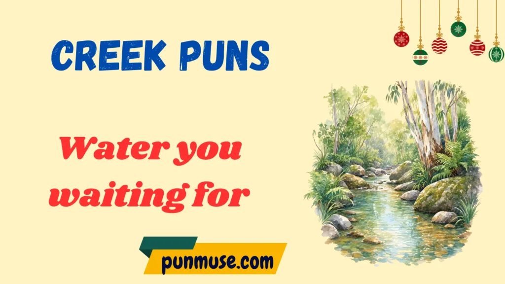 Funny Creek Puns