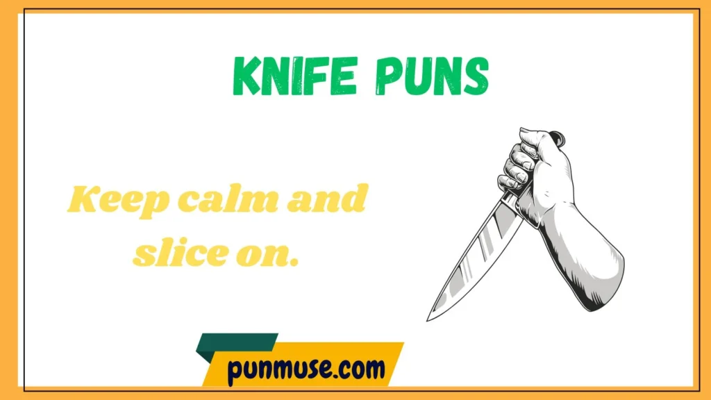 Funny Knife Puns