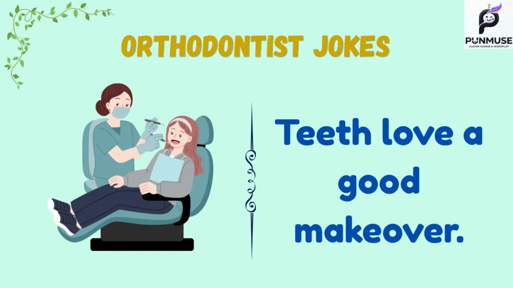 Funny Orthodontist Jokes